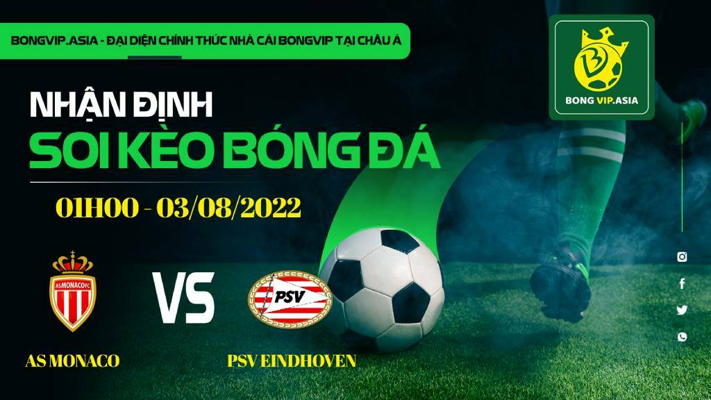 Soi kèo Bongvip AS Monaco vs PSV Eindhoven