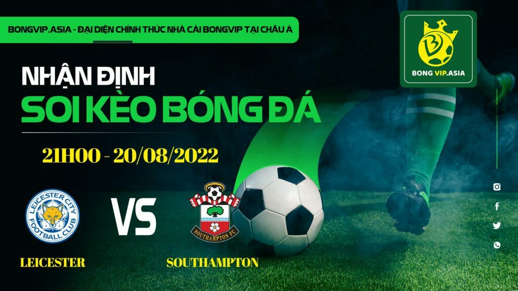 Soi kèo Bongvip Leicester vs Southampton