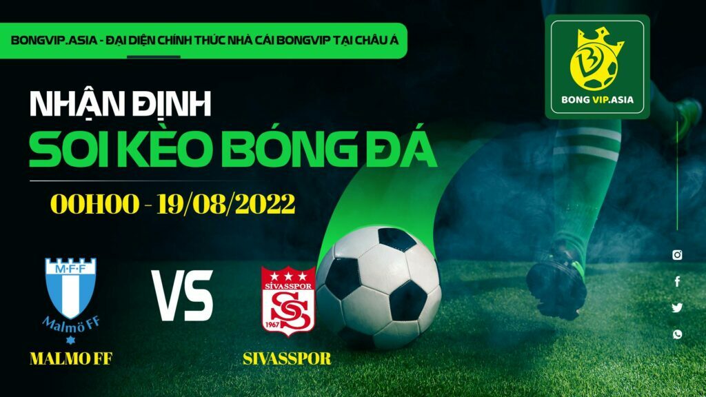 Soi kèo Bongvip Malmo FF vs Sivasspor