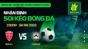 Bongvip soi kèo Monza vs Udinese