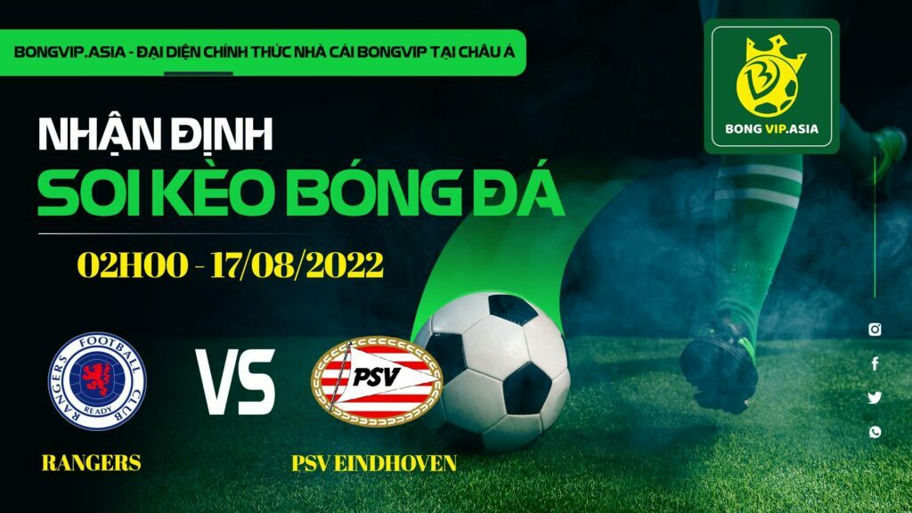 Soi kèo Bongvip Rangers vs PSV Eindhoven