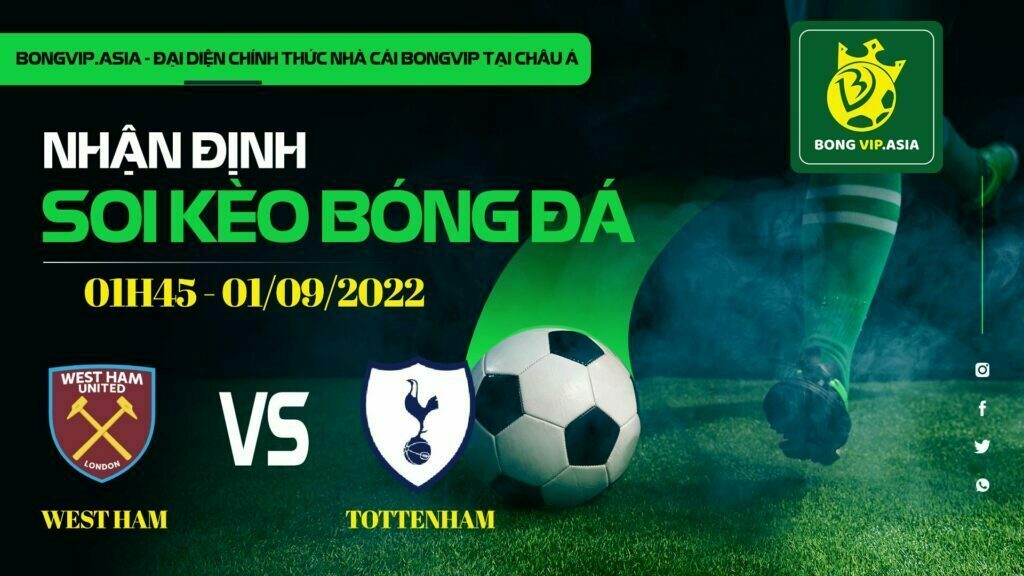 Soi kèo Bongvip West Ham vs Tottenham