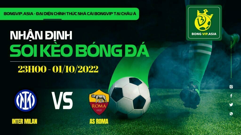 Soi kèo Bongvip Inter Milan vs AS Roma