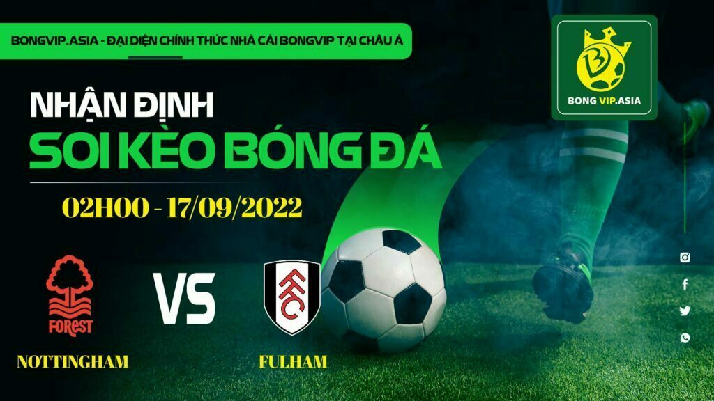 Soi kèo Bongvip Nottingham vs Fulham