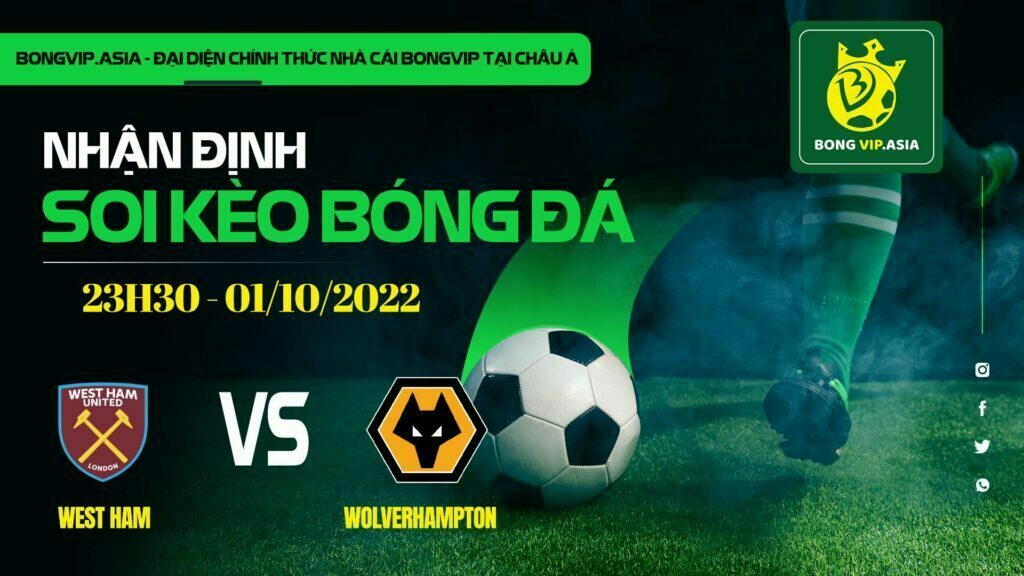 Soi kèo Bongvip West Ham vs Wolverhampton