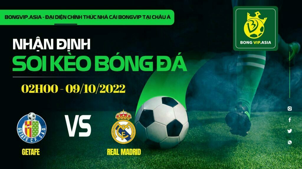 Soi kèo Bongvip Getafe vs Real Madrid