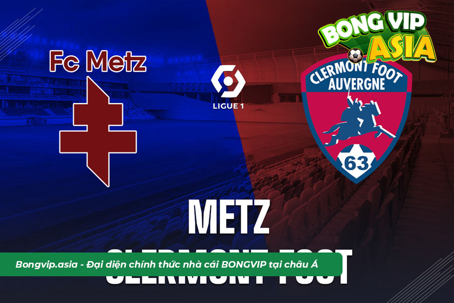 Kèo Châu Á trong trận soi kèo Clermont vs Metz