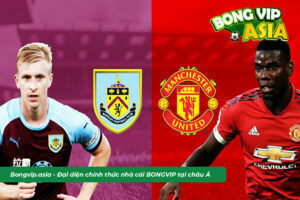 Soi kèo châu Á Burnley vs MU chuẩn xác