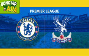 Soi kèo Chelsea vs Crystal Palace, 19:30 Ngày 01/09/2024