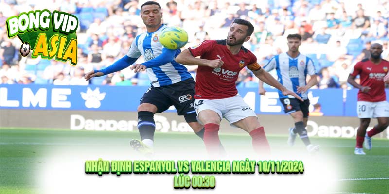 Nhận Định Espanyol vs Valencia Ngày 10/11/2024